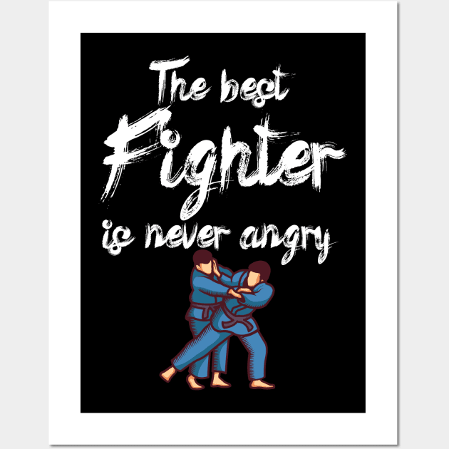 The best fighter is never angry Wall Art by maxcode